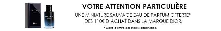 Votre Cadeau : Une Miniature Sauvage Eau de Parfum DIOR